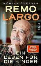 Remo Largo – Ein Leben für die Kinder: Biografie von Cze... | Buch | Zustand gut
