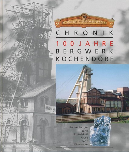 Chronik 100 jahre bergwerk - -,