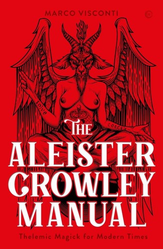 The aleister crowley manual - the, |