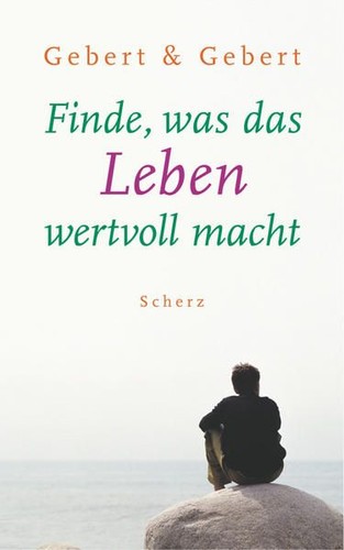 Finde was das leben - was, wertvoll