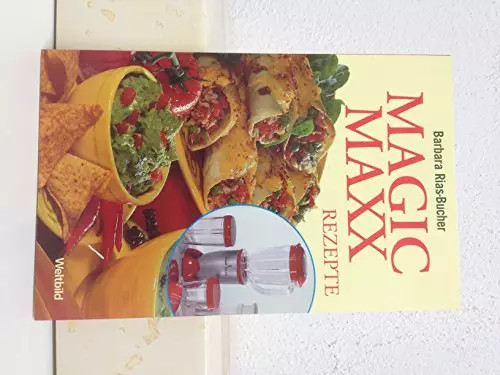 Magic maxx rezeptbuch - magic-maxx-rezeptbuch,, barbara