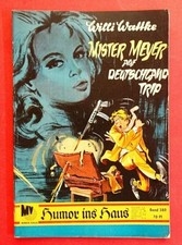 Romanheft: Humor ins Haus Bd. 380 * Mister Meyer auf Deutschlandtrip *W. Wattke 