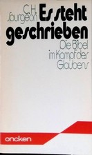 Es steht geschrieben : d. Bibel im Kampf d. Glaubens. Spurgeon, Charles H.:
