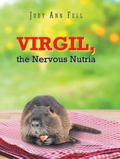 Virgil, the Nervous Nutria by