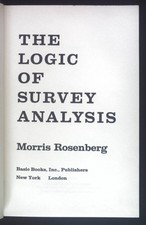 The Logic of Survey Analysis. Rosenberg, Morris: