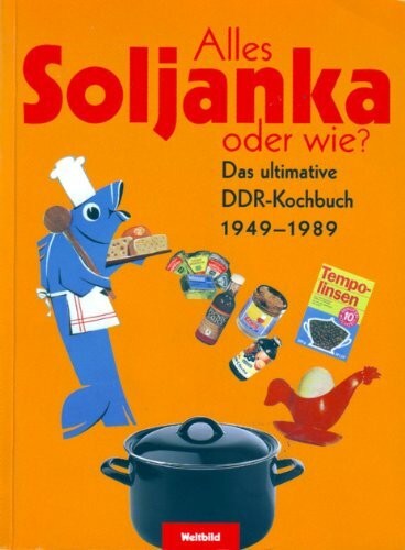 Alles soljanka oder wie - alles,