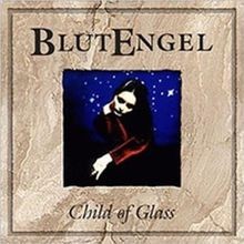 Child of Glass von Blutengel |