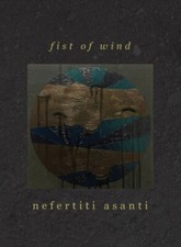 Asanti - fist of wind - New paperback or softback - X555z