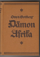 Otto von Gottberg: Dämon Afrika . Roman (Verlag K. F. Koehler 1926) Afrikaroman