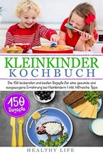 Kleinkinder Kochbuch: Die 150