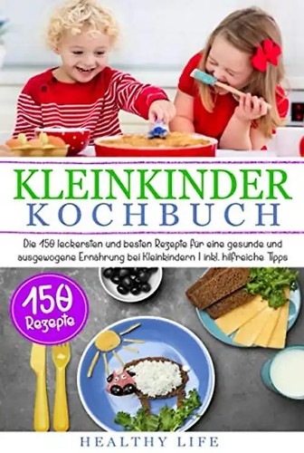 Kleinkinder kochbuch die - kochbuch:,