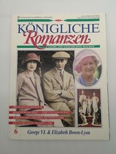 Königliche Romanzen Heft 6 George VI. Und Elizabeth Bowes-Lyon 1991