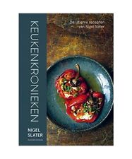 Keukenkronieken: de ultieme recepten van Nigel Slater, Slater, Nigel