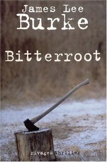 Bitterroot von lee burke - bitterroot,