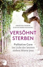Versöhnt sterben: Palliative