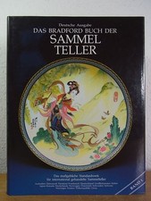 Das Bradford Buch der Sammelteller. Das maßgebliche Standardwerk für internation