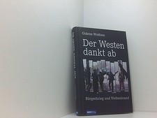 Der Westen dankt ab: Bürgerkrieg und Weltenbrand Bürgerkrieg und Weltenbrand Wol