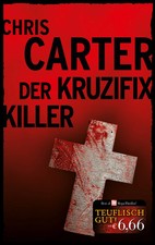 Chris Carter Kruzifix Killer Psychothriller Kriminalroman Taschenbuch Deutsch
