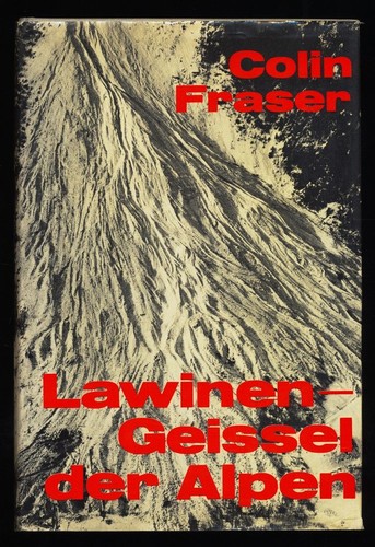 Lawinen geissel der alpen - geissel,