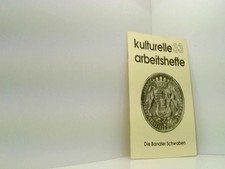Die Banater Schwaben, kulturelle Arbeitshefte Nr. 33, Bund der Vertriebenen - Ve