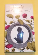 Goethe als gartenfreund - goethe,