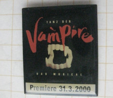 TANZ DER VAMPIRE PREMIERE 2000  / MUSICAL .......................... Pin (297f)