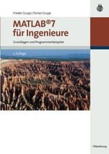 MATLAB 7 für Ingenieure: Grundlagen und Programmierbeisp... | Buch | Zustand gut