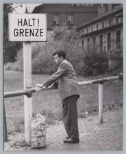 HALT GRENZE! Zonengrenze DDR -