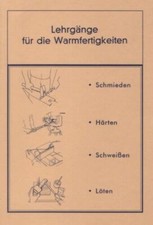 Lehrgang Warmfertigkeiten