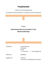 TBW Projektarbeit Note 1 Gpr. Technischer Betriebswirt IHK 95 Punkte Investition