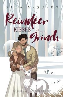 Reindeer kisses for the - the, grinch