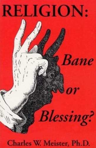 Religion bane blessing - or, blessing?