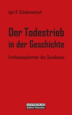 Der Todestrieb in der Geschichte | Erscheinungsformen des Sozialismus | Buch