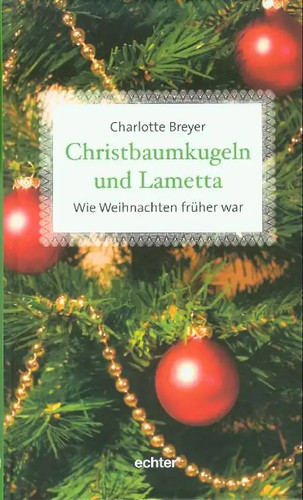 Christbaumkugeln und lametta - und,