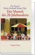 Der Mensch des 20. Jahrhunderts von Frevert, Ute, Haupt,... | Buch | Zustand gut