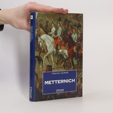 Metternich  |  Franz Herre