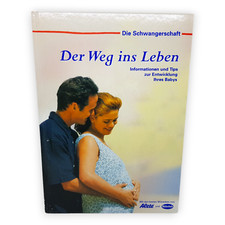Der Weg ins Leben Die Schwangerschaft Alete Bübchen Tips Entwicklung Baby Buch
