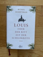 Louis oder Der Ritt auf der Schildkröte - Michael Hugentobler (2018, Gebunden)