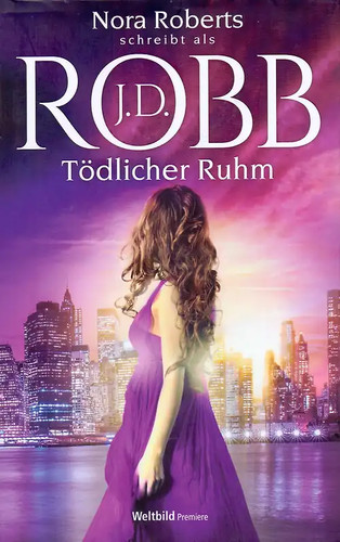 Tödlicher ruhm d robb - ruhm,