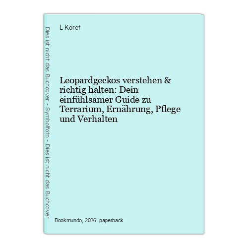 Leopardgeckos verstehen - , &