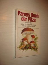 Pareys Buch der Pilze - von Marcel Bon - Paul Parey 1988