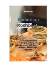 Diabetiker-Kochbuch: Einfache