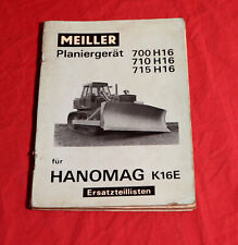 Meiller Planiergerät 700, 710, 715 H16 für Hanomag Raupe K16 , Ersatzteilliste