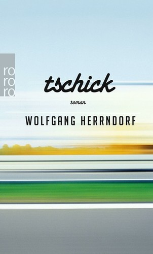 Tschick von wolfgang - tschick,