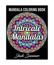 Intricate Mandalas: An Adult Coloring Book with 50 Detailed Mandalas for Relaxat