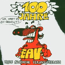 EAV - 100 Jahre EAV...Ihr habt