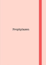 Lernzettel zu Prophylaxen Aus Der Ausbildung Zur Pflegefachkraft.