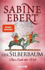 Sabine Ebert Der Silberbaum. Das Ende der Welt: Roman