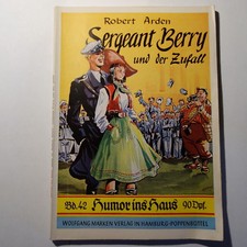 Romanheft Humor ins Haus Nr 42 Robert Arden, Sergant Berry und der Zufall