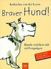 Braver Hund!  von Leyen